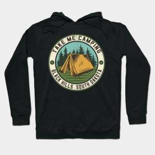 Take Me Camping Black Hills South Dakota Hoodie